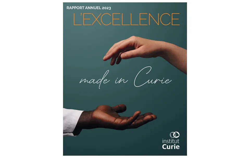 Le rapport annuel 2023 : excellence made in Curie